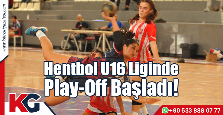 Hentbol U16 Liginde Play-Off Başladı