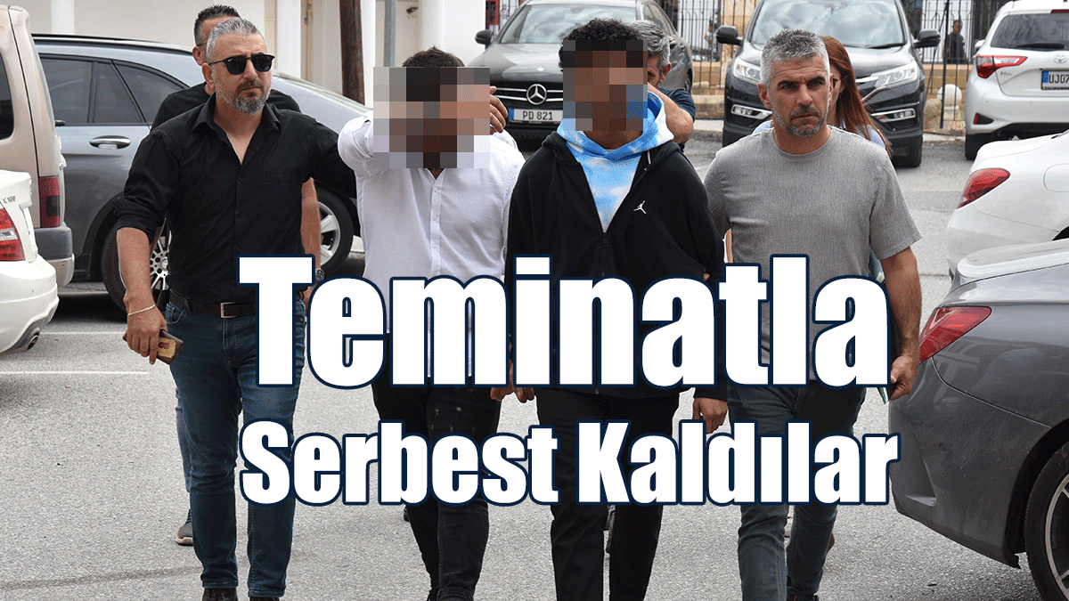 Teminatla Serbest Kaldılar