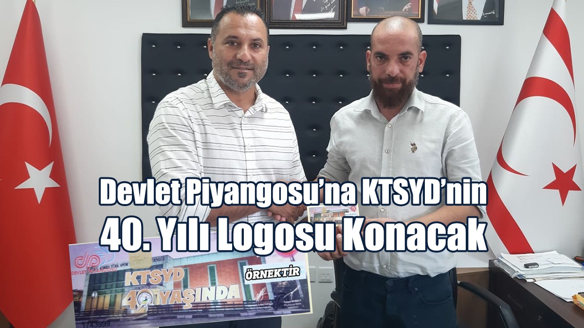 Devlet Piyangosu’na KTSYD’nin 40. Yılı Logosu Konacak
