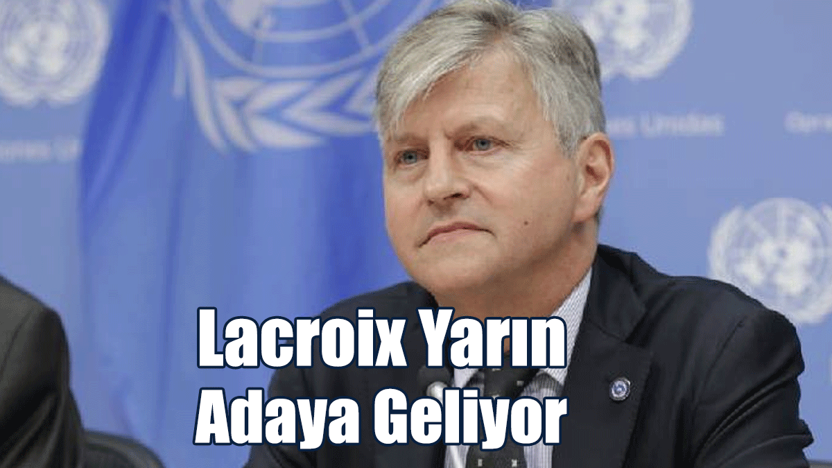 Lacroix Yarın Adaya Geliyor
