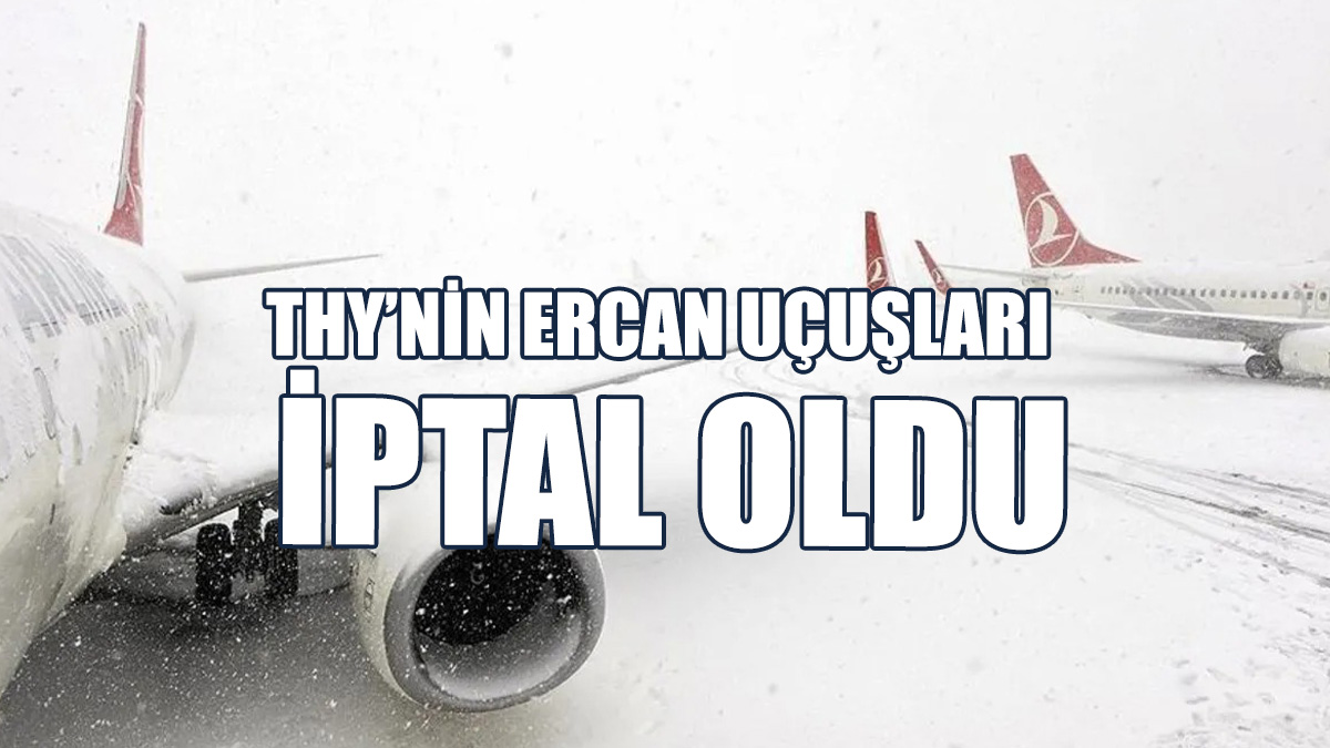 THY’nin Ercan Uçuşları İptal Oldu