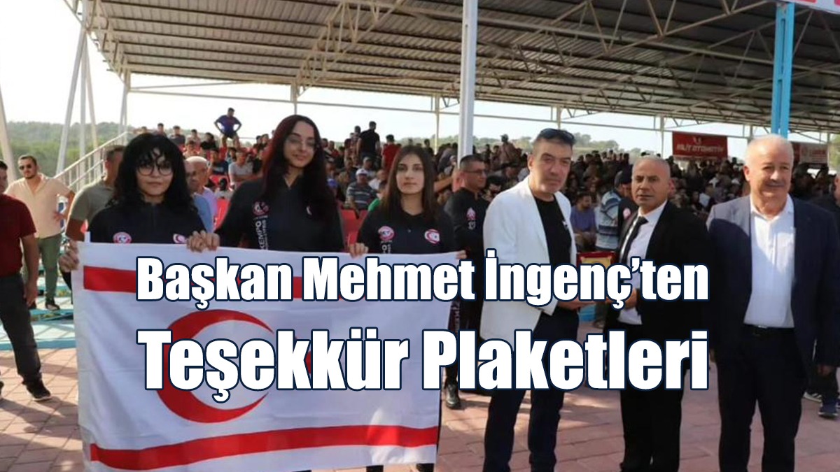 Başkan Mehmet İngenç’ten Teşekkür Plaketleri