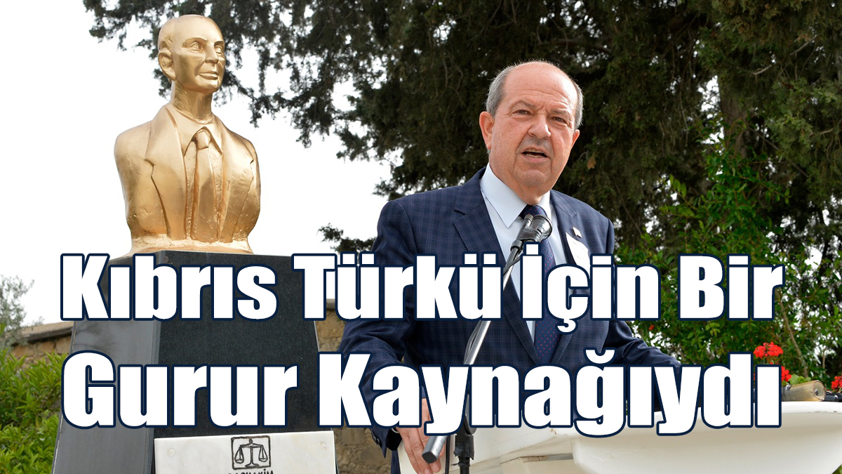 “Zeka Bey, Kıbrıs Türkü İçin Bir Gurur Kaynağıydı”