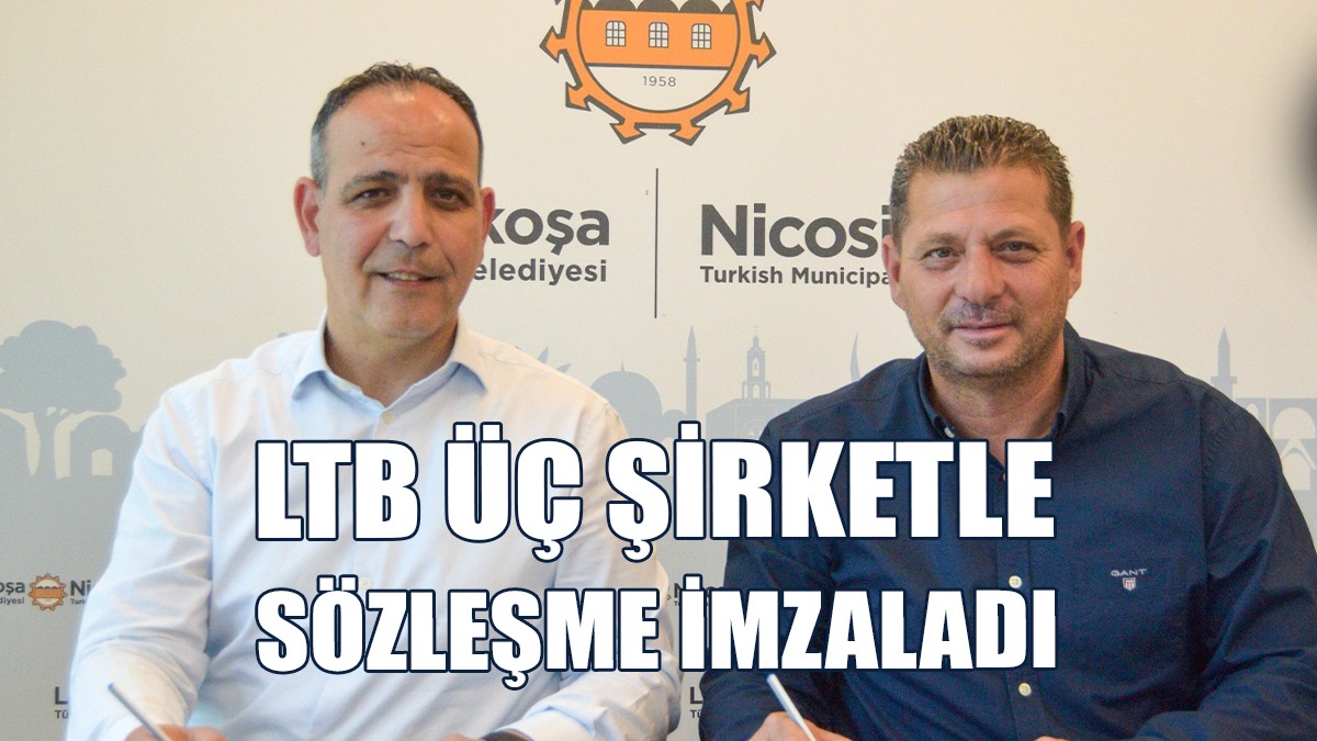 LTB, Temizlik Hizmeti, Kepçe Alımı Ve Lastik Yenilemesi İçin Sözleşme İmzaladı