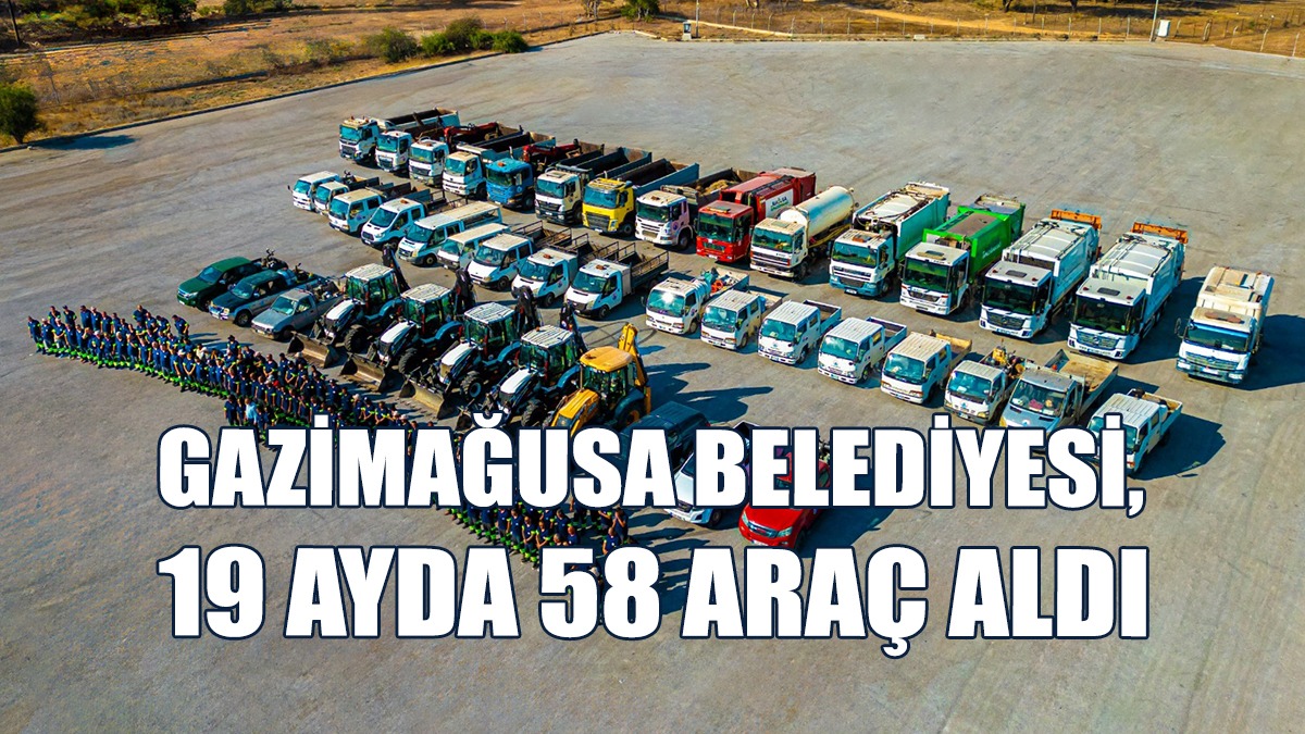 Gazimağusa Belediyesi, Araç Filosuna 58 Yeni Araç Kattı