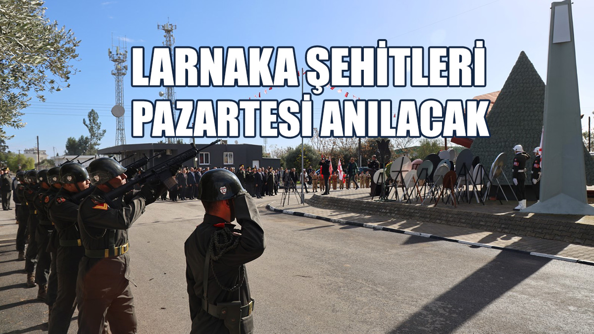 Larnaka Şehitleri Anıtı’nda Tören Düzenlenecek