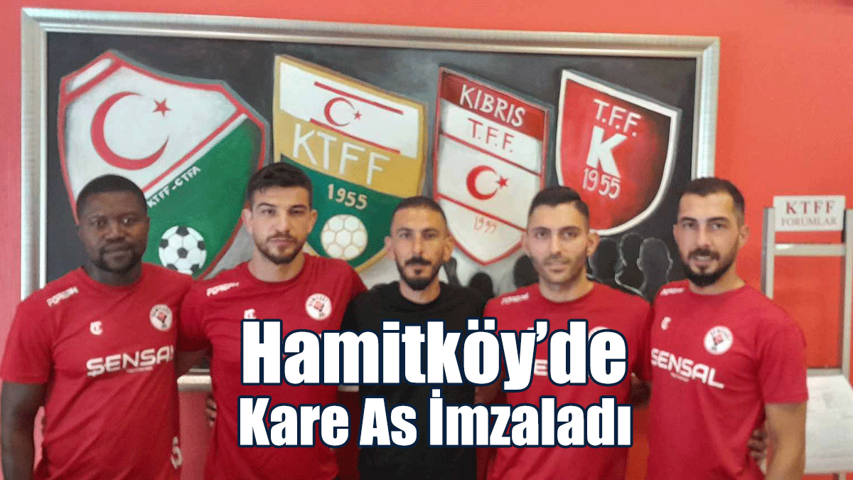 Hamitköy’de Kare As İmzaladı