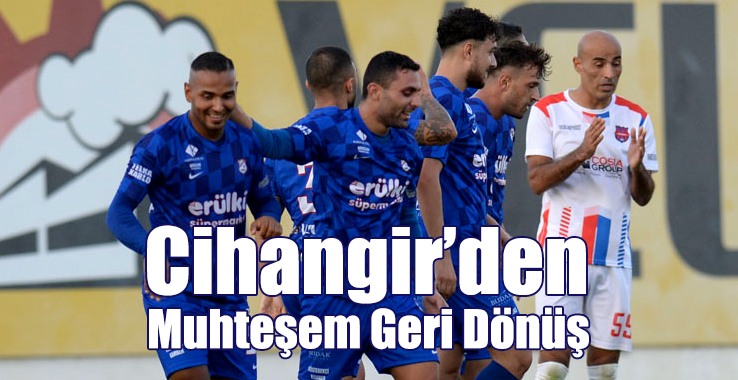 Cihangir’den Muhteşem Geri Dönüş