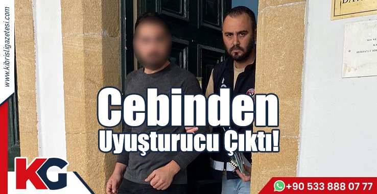 Cebinden Uyuşturucu Çıktı!