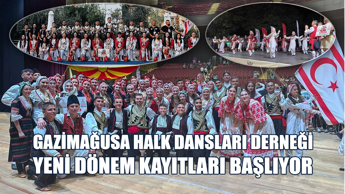 Gazimağusa Halk Dansları Derneği Yeni Dönem Kayıtları Başlıyor
