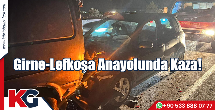 Girne-Lefkoşa Anayolunda Kaza!