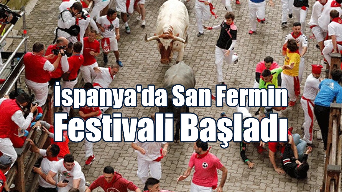 İspanya'da San Fermin Festivali Başladı