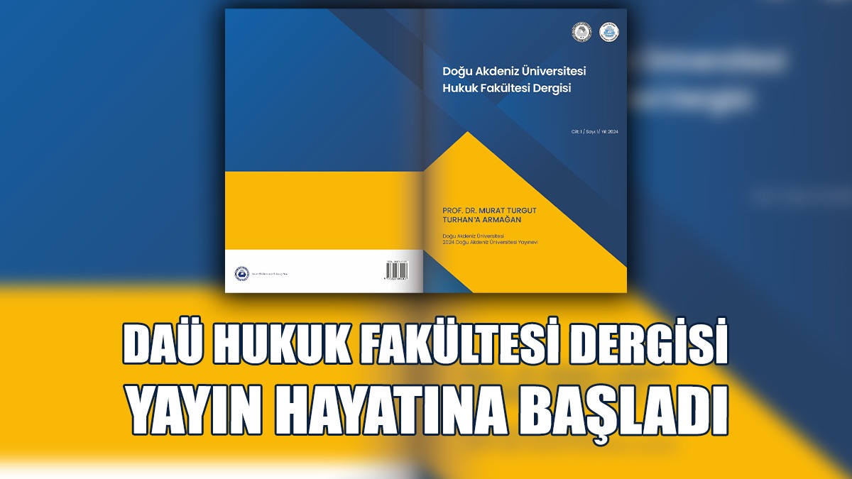 DAÜ Hukuk Fakültesi Dergisi İlk Sayısı Yayınlandı