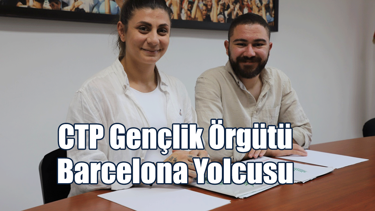 CTP Gençlik Örgütü Barcelona Yolcusu