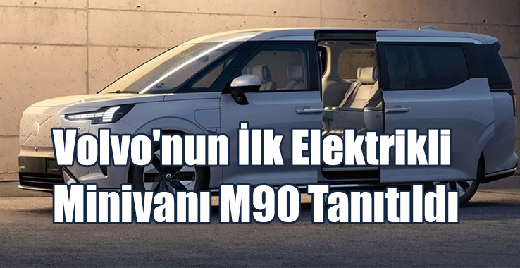 Volvo'nun İlk Elektrikli Minivanı M90 Tanıtıldı