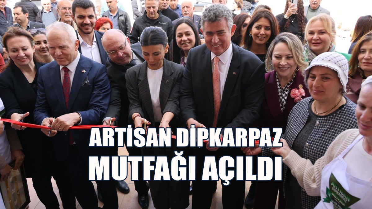 Artisan Dipkarpaz Mutfağı Açıldı