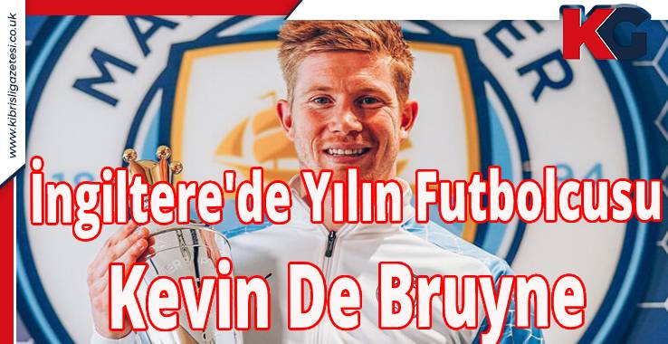 İngiltere'de Yılın Futbolcusu Kevin De Bruyne