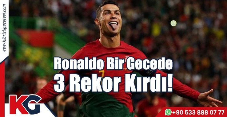 Ronaldo Bir Gecede 3 Rekor Kırdı!