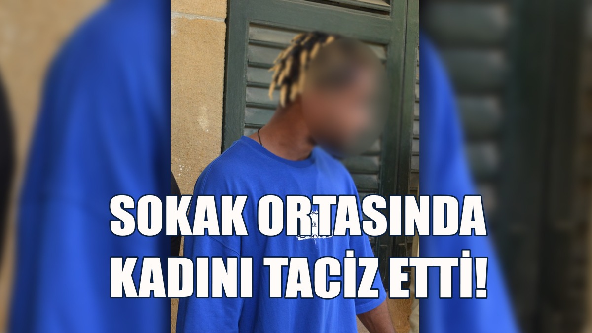 Taciz Zanlısı Cezaevine Gönderildi