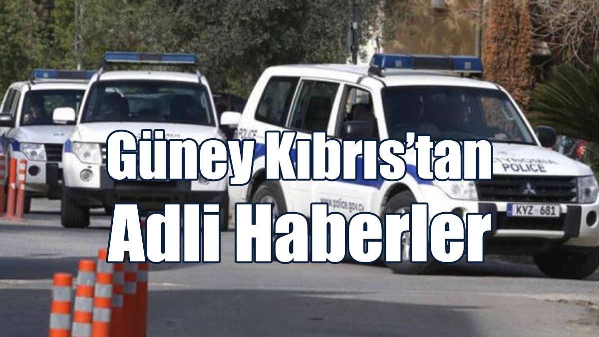 Güney Kıbrıs’tan Adli Haberler: “Bıçaklama, bomba,, uyuşturucu….”