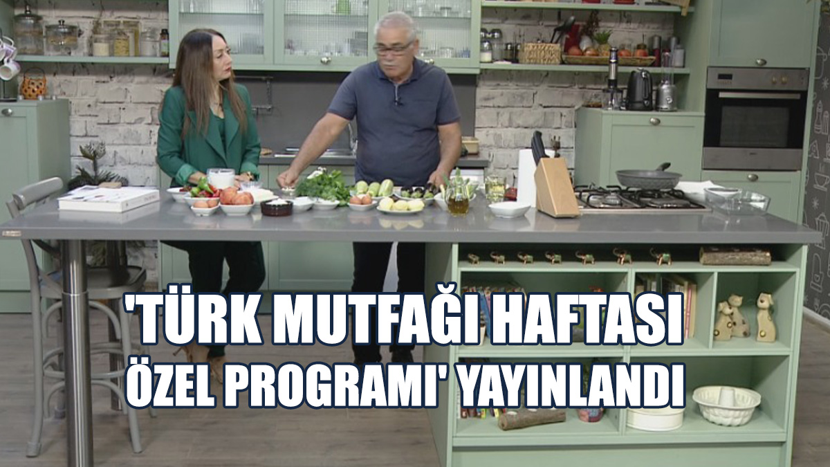“Türk Mutfağı Haftası” Çerçevesinde Ege Mutfağı’ndan Lezzetler Sunuldu