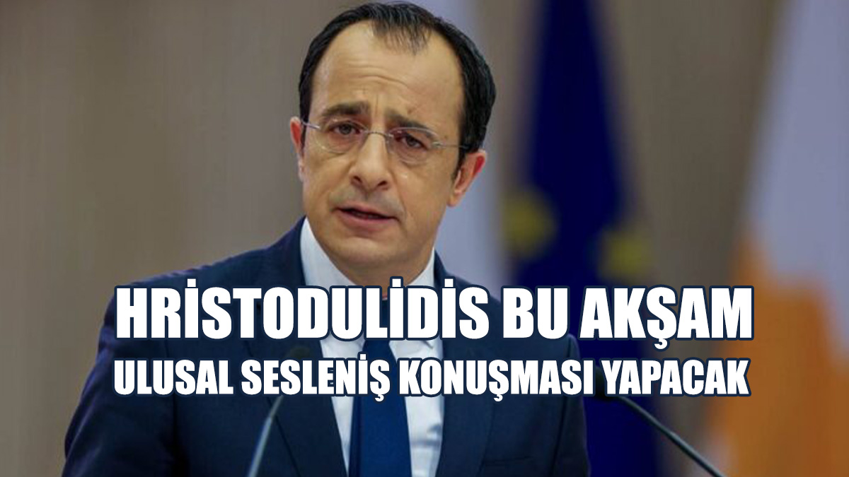 Hristodulidis Bu Akşam Ulusal Sesleniş Konuşması Yapacak