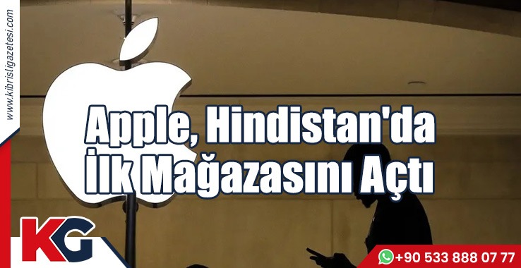 Apple, Hindistan'da İlk Mağazasını Açtı