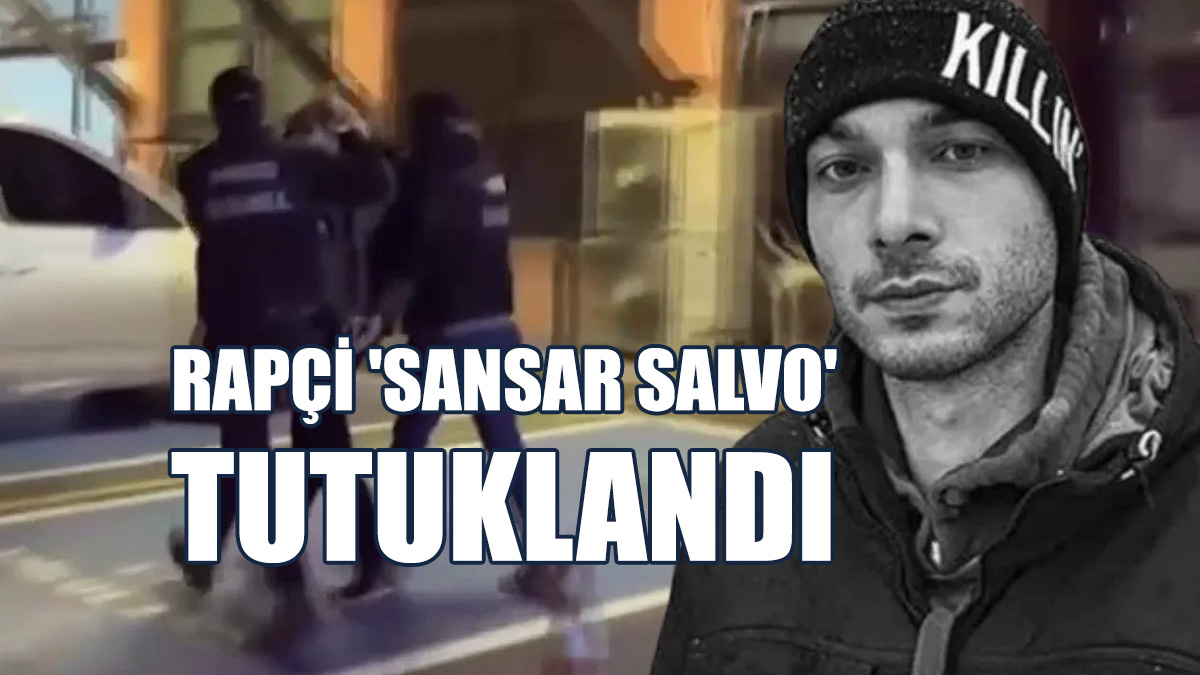 Rapçi 'Sansar Salvo' Tutuklandı!