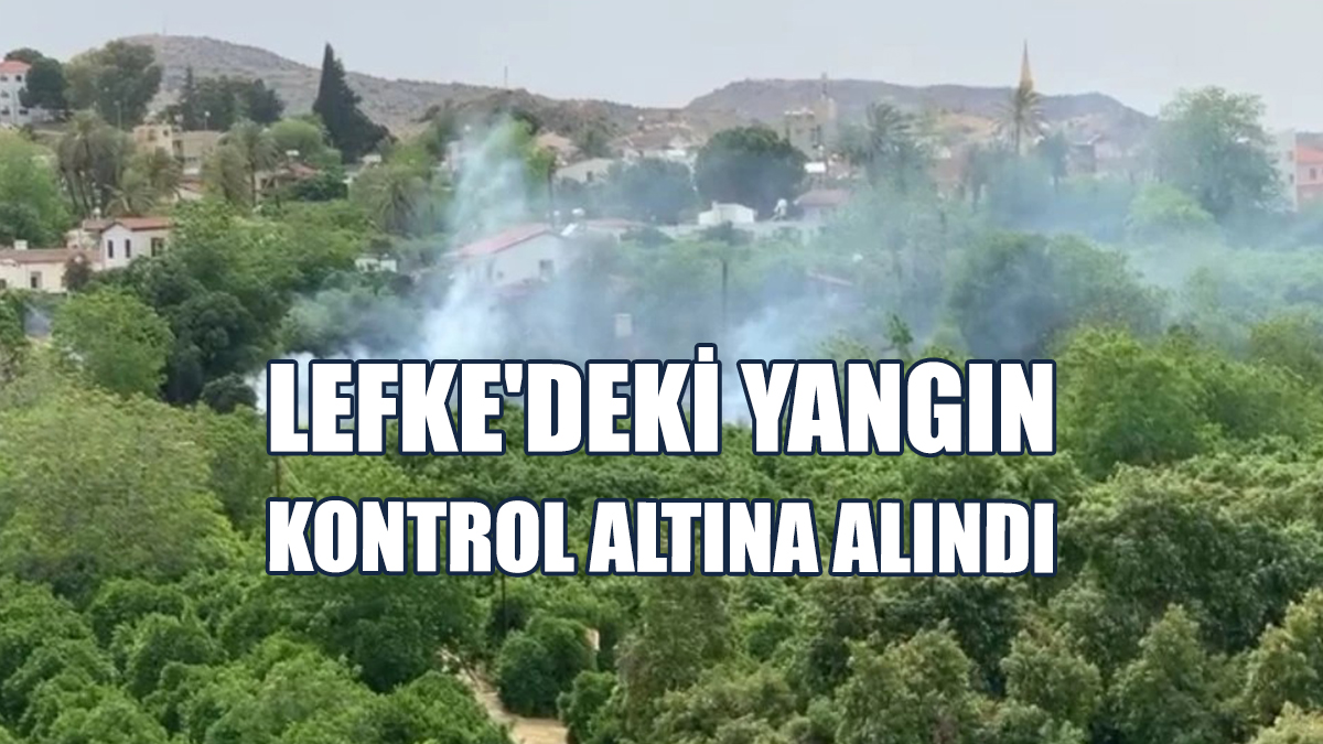 Lefke'deki Yangın Kontrol Altına Alındı
