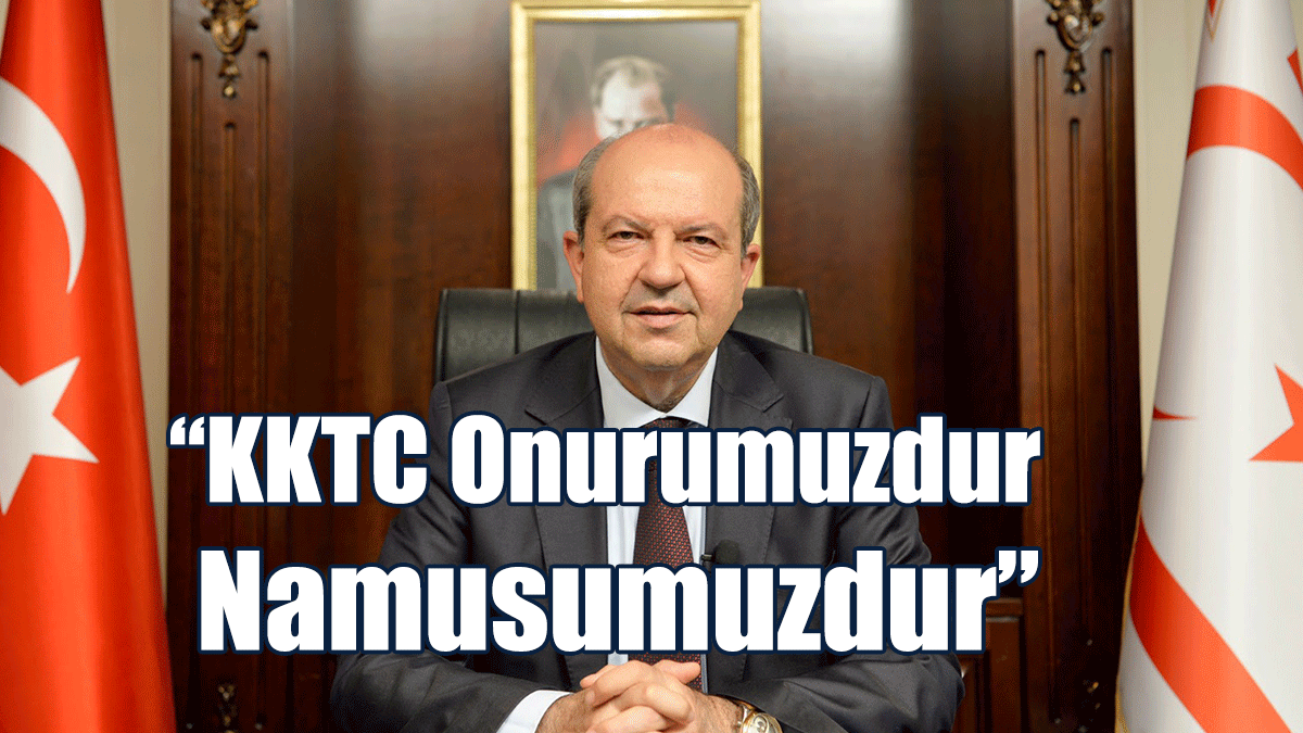 Tatar: KKTC Onurumuzdur, Namusumuzdur