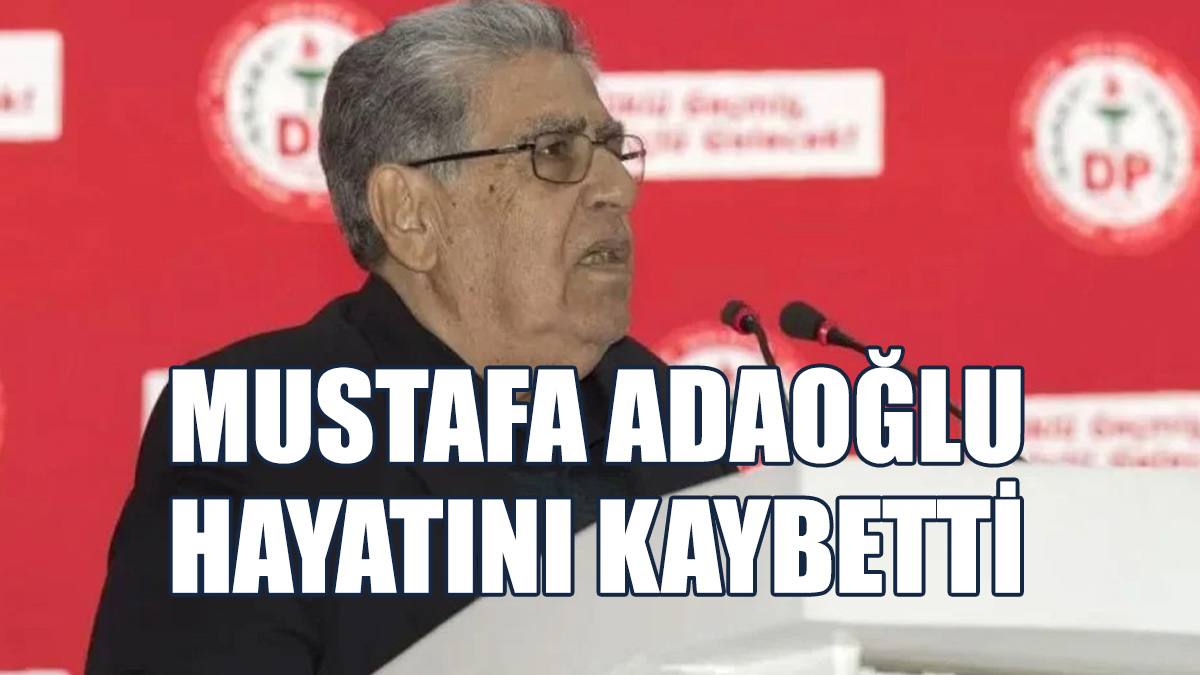 Eski Bakanlardan Ve DP’nin İlk Genel Başkanı Adaoğlu Hayatını Kaybetti