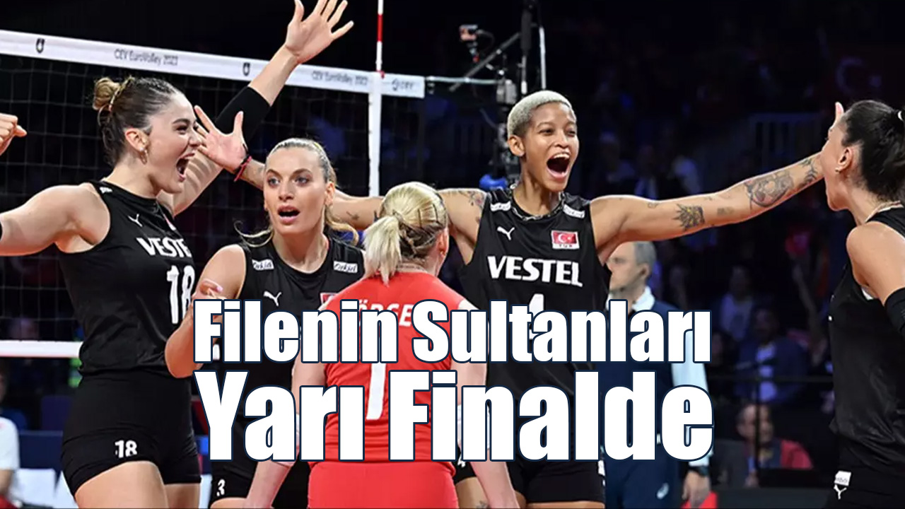 Filenin Sultanları Yarı Finalde