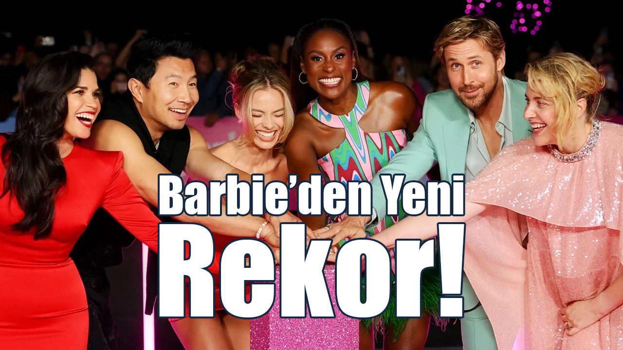 "Barbie"den Yeni Rekor!