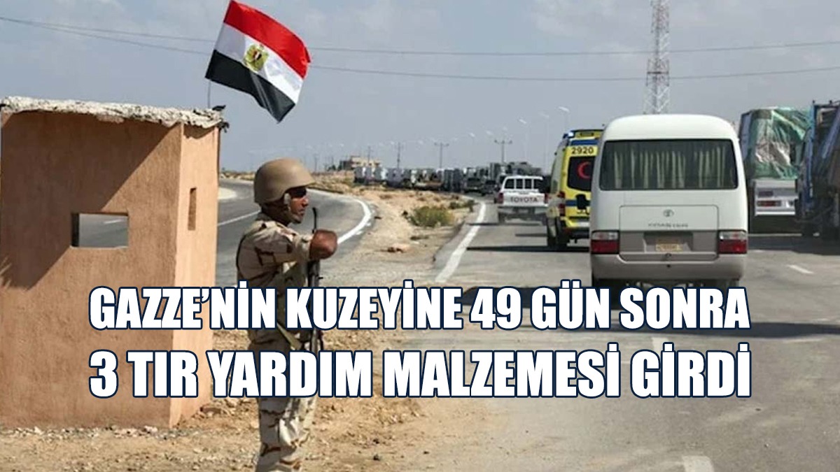 49 Gün Sonra İlk Kez İnsani Yardım Malzemesi!