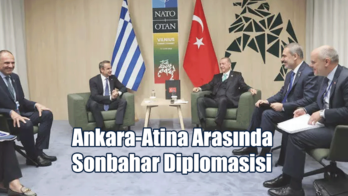 Ankara-Atina Arasında Sonbahar Diplomasisi