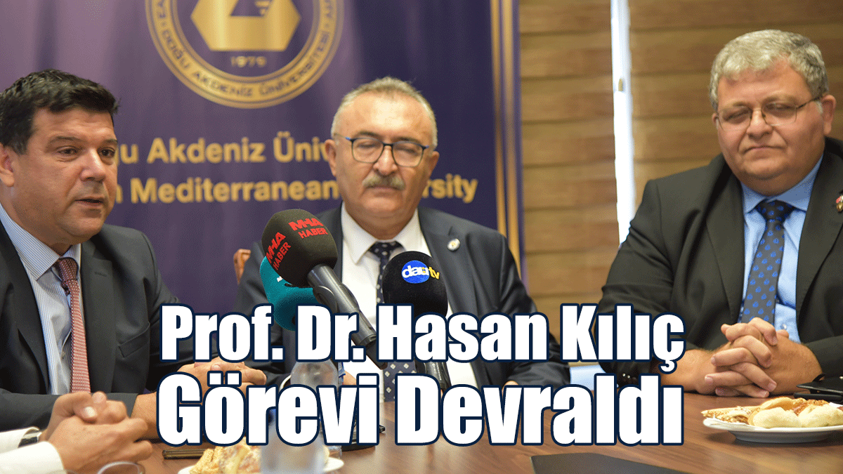 DAÜ’de Yeni Rektör Prof. Dr. Hasan Kılıç Görevi Devraldı