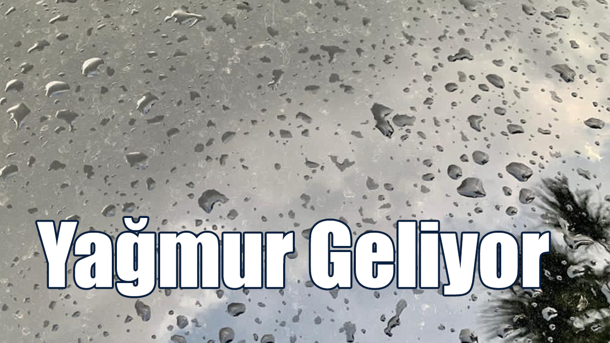Cuma Gününden İtibaren Yağmur Bekleniyor