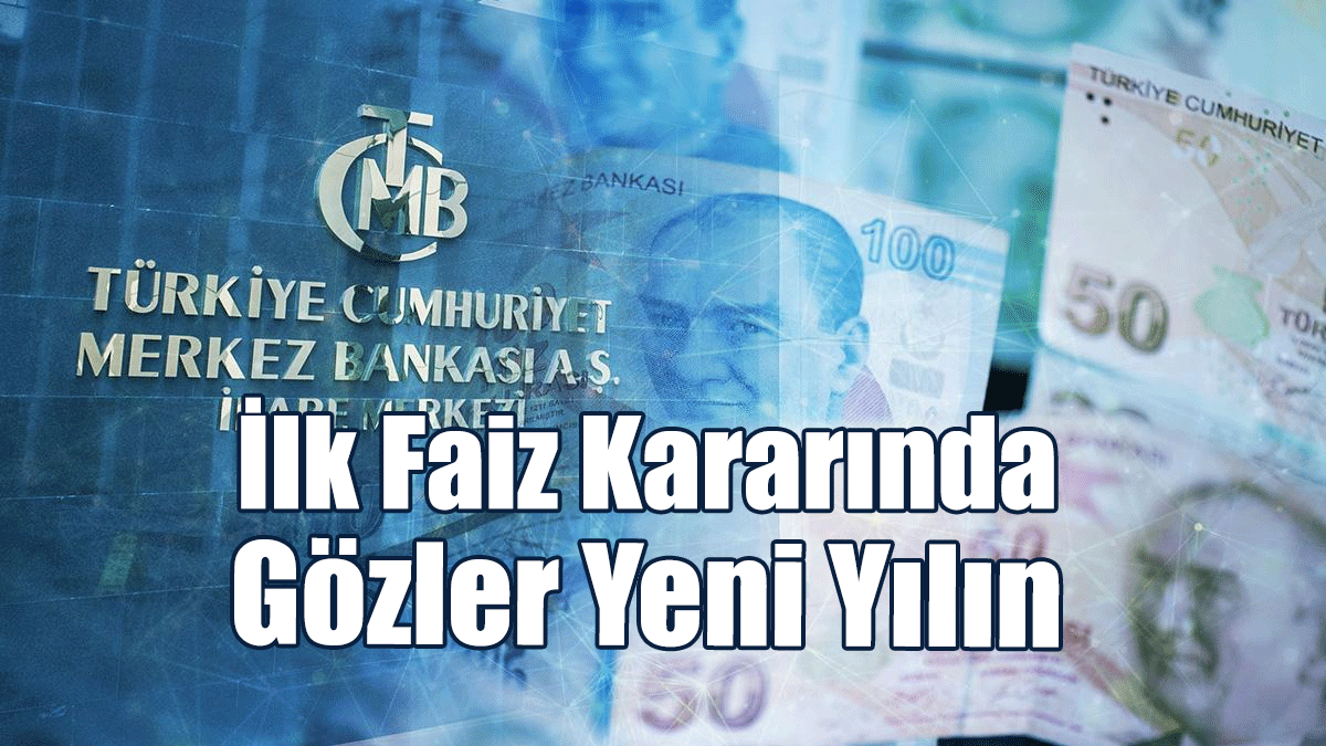 Yılın İlk Faiz Kararı Yarın Açıklanacak