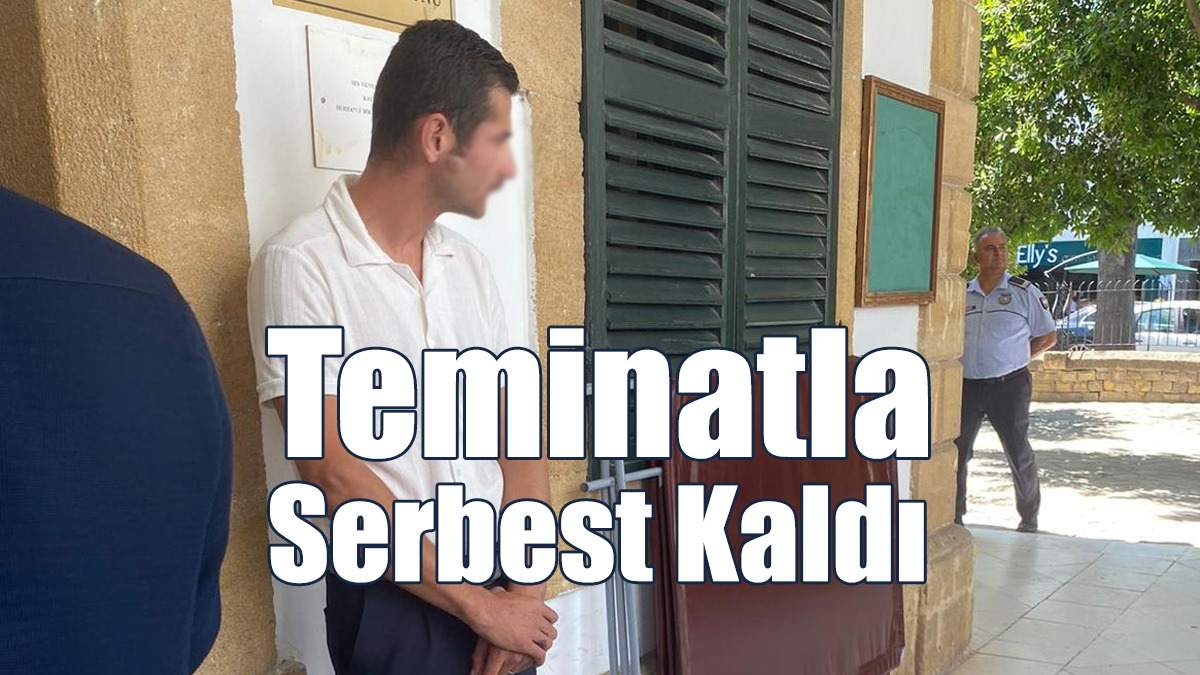 Teminatla Serbest Kaldı