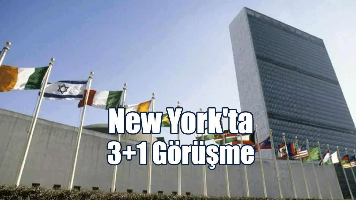New York'ta 3+1 Görüşme