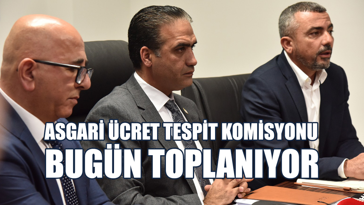 Komisyon, Asgari Ücreti Belirlemek Üzere Bir Araya Gelecek