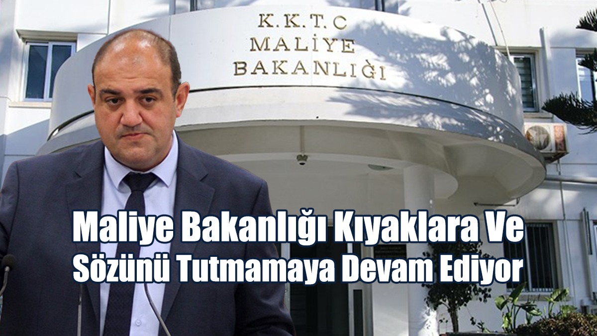 Maliye Bakanlığı Kıyaklara Ve Sözünü Tutmamaya Devam Ediyor