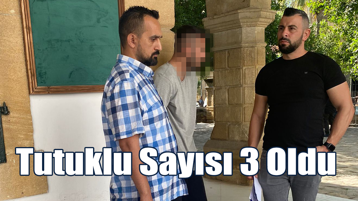 Tutuklu Sayısı 3 Oldu