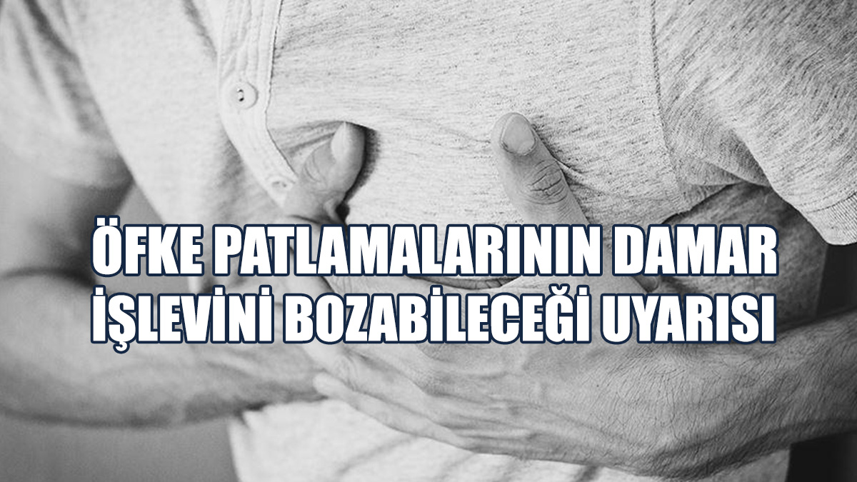 "Öfke, Arterlerinizin İşlevini Bozar Ve Bu Da Kalp Krizi Riskiyle Bağlantılıdır"