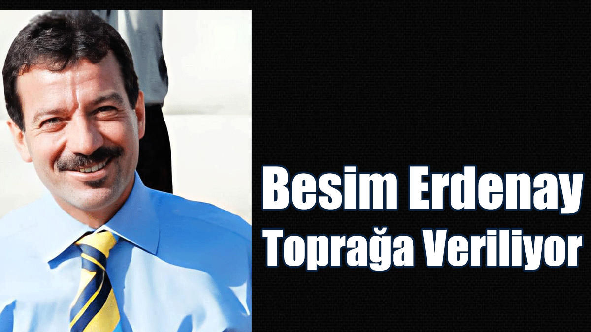 Erdenay Bugün Toprağa Veriliyor