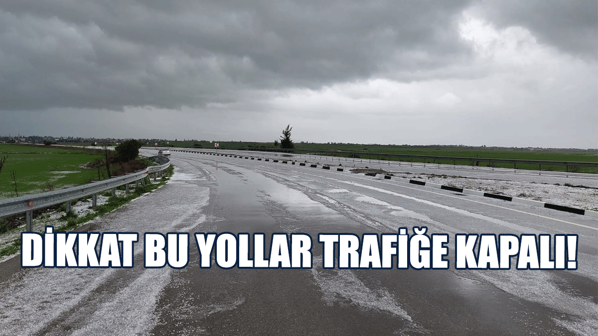 Ülke Geneli Trafik Akışına Kapalı Bulunan Yollar