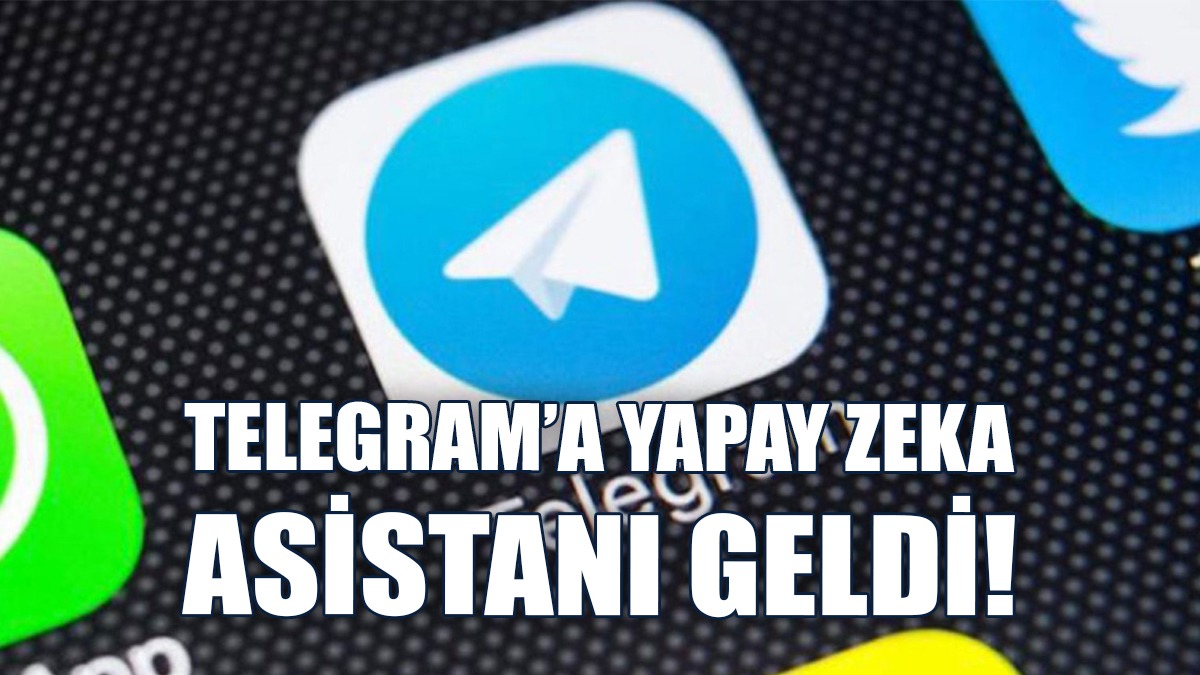 Telegram’a Yapay Zeka Asistanı Geldi!