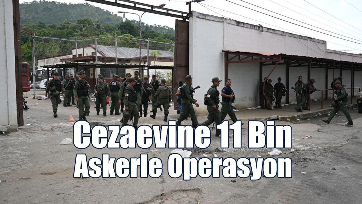 Venezuela'da Çetenin Yönettiği Cezaevine 11 bin Askerle Operasyon