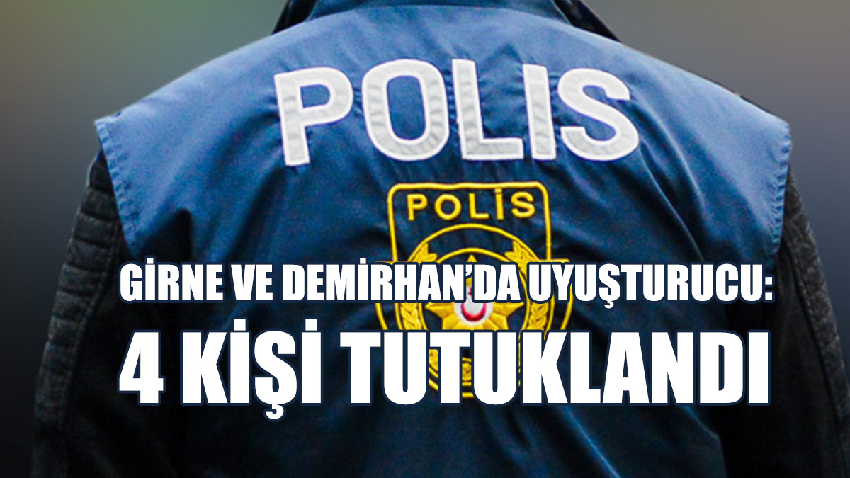 Girne Ve Demirhan’da Uyuşturucu...