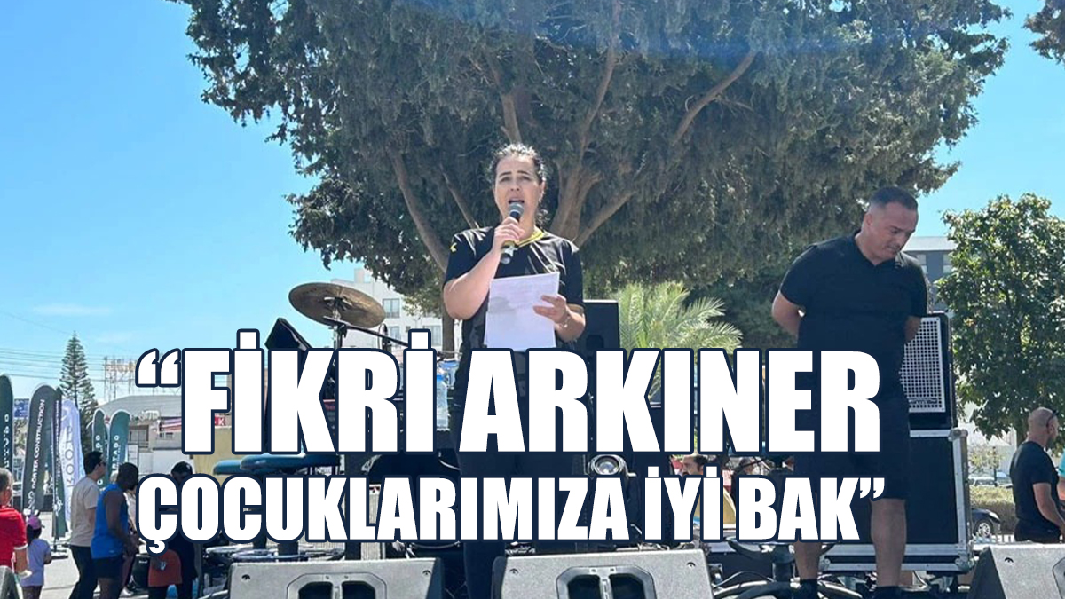 Ruşen Karakaya: Fikri Arkıner Çocuklarımıza İyi Bak